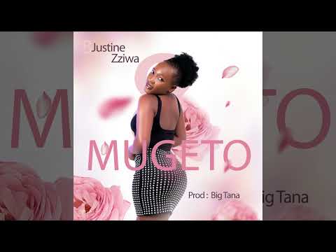 MUGETO By Justine Zziwa Prodn Big Tana Written By Sammy Lyrical