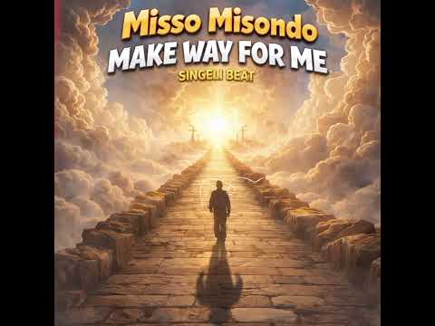 Misso Misondo Make Way For Me Official Audio Singeli Beat