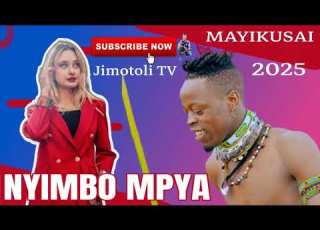 MAYIKUSAI 2025 NYIMBO MPYA By Jimotoli Tv