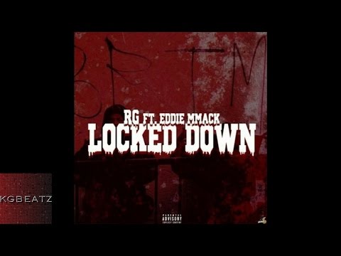 RG Ft Eddie MMack Locked Down Prod By Jay GP Bangz New 2016