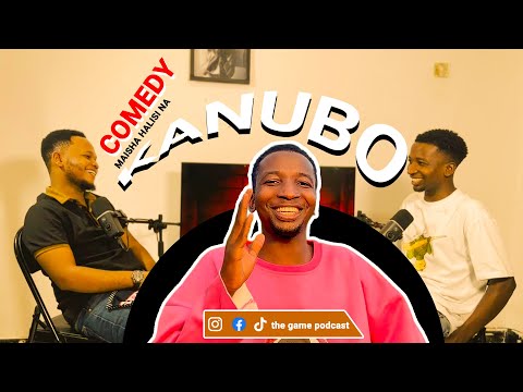 EPISODE 1 MFAHAMU KANUBO COMEDIAN MAISHA HALISI SAFARI YA MAISHA NA MAISHA YA BABA
