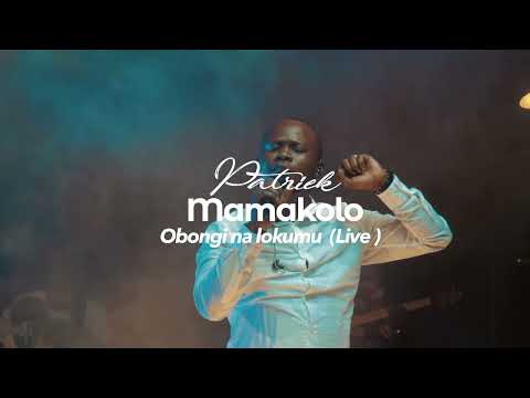 Obongi Na Lokumu Patrick Mamakolo Live Officiel