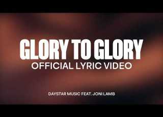  Glory To Glory Feat Joni Lamb Daystar Music Official Lyric Video