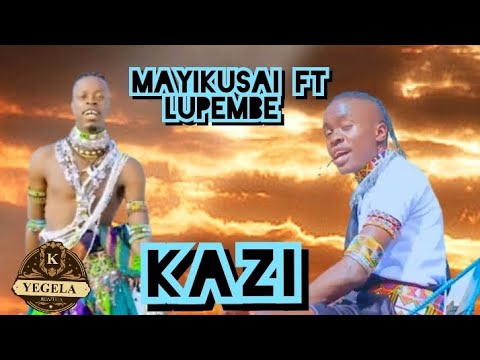 MAYIKU SAYI FT LUPEMBE LIMBU LUCHAGULA KAZI PRD MBASHA STUDIO 2025