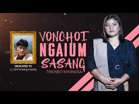 Vonchoi Ngaium Sasang Tingneo Khongsai Dedicated To L Ginminsang Haokip