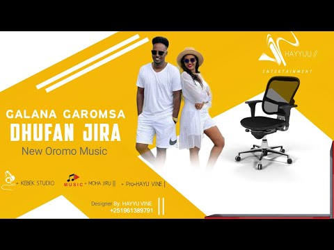 Galaana Garomsa DHAFAN JIRA New Oromo Musci Ofical 2022