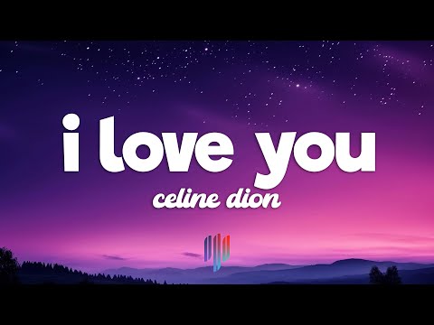 Céline Dion I Love You Lyrics