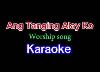 Ang Tanging Alay Ko Karaoke Version