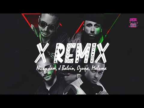 Nicky Jam J Balvin Ozuna Maluma X Remix Letra