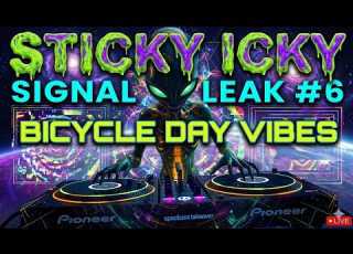  Sticky Icky Signal Leak 06 The Bicycle Day Transmission Tipper And Friends Vibes 4k