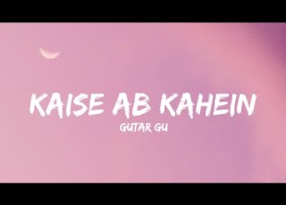 Kaise Ab Kahein Gutur Gu Lyrics Lyrical Bam Hindi