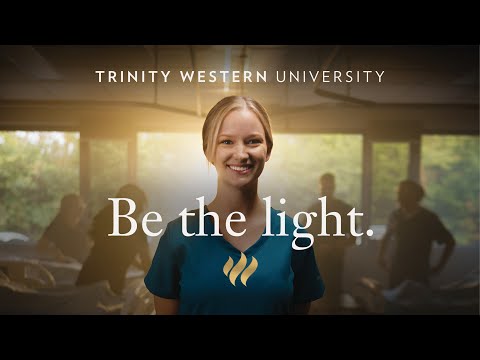Be The Light Trinity Western University EquippedForLife Christianuniversity