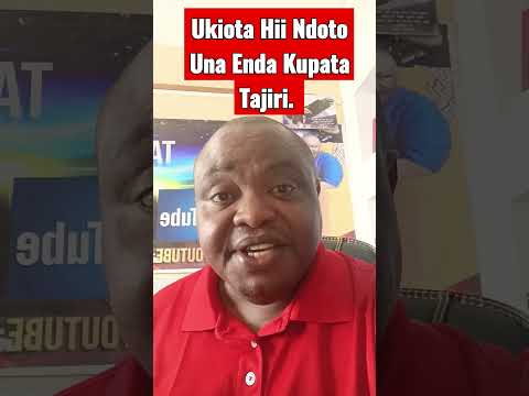 Ukiota Hii Ndoto Basi Una Enda Kutajirika Ukiota Hii Ndoto Basi Una Enda Kutajirika