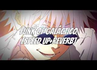 FUNK OF GALACTICO SPEED UP REVERB