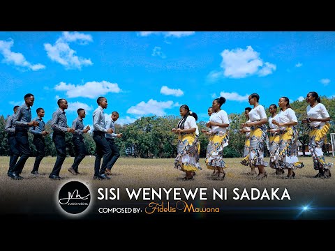 SISI WENYEWE NI SADAKA FIDELIS MAWONA