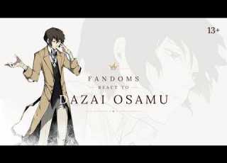 FANDOMS REACT TO DAZAI OSAMU Put In 2x Speed