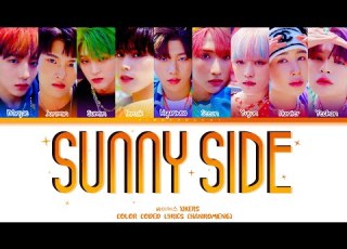  Xikers 싸이커스 SUNNY SIDE LYRICS Color Coded Lyrics Han ROM ENG