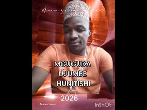 MGUGUDA UJUMBE HUNITISHI MPYA 2026 OFFICIAL HASSAN MABULA MSAMBAZAJI