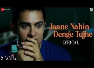 Jaane Nahin Denge Tujhe Lyrical 3 Idiots Aamir Khan Kareena K Madhavan Sharman J Sonu Nigam