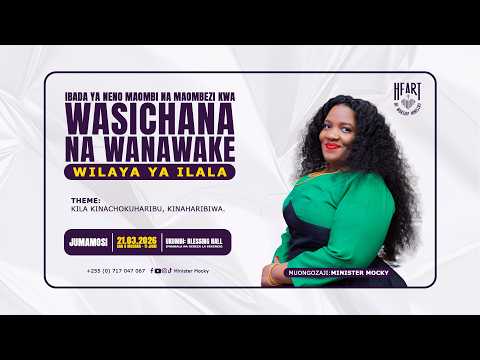 IBADA YA NENO MAOMBI NA MAOMBEZI KWA WASICHANA NA WANAWAKE WILAYA YA ILALA 21 MACHI 2026