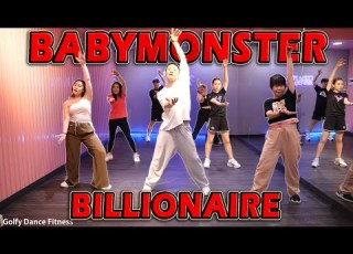 KPOP BABYMONSTER BILLIONAIRE Golfy Dance Fitness Dance Workout คลาสเต นออกกำล งกาย