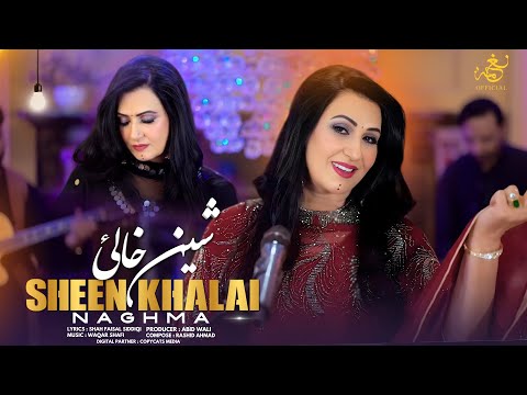 Sheen Khalai Naghma Pashto New Songs 2025 4k Video شین خالئ Sheen Khalai Naghma Pashto New Songs 2025 4k Video شین خالئ