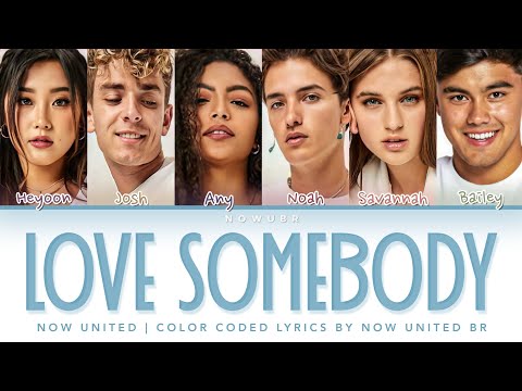 Now United Love Somebody Color Coded Lyrics Tradução