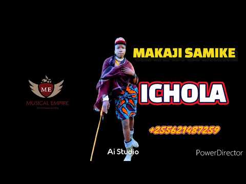 MAKAJI SAMIKE ICHOLA