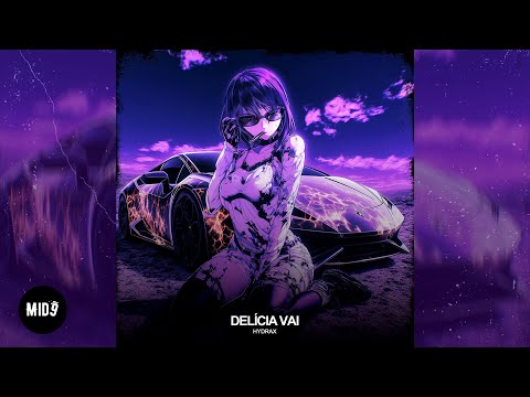 HYDRAX DELÍCIA VAI AGGRESSIVE TRAP PHONK