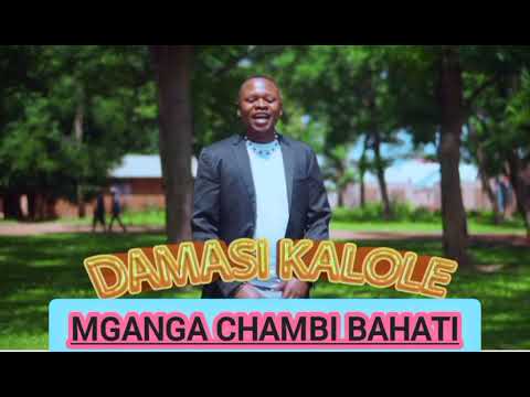 Damas Kalole Mganga Chambi Bahati By Dmk Group Audio