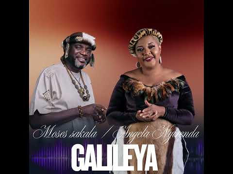 GALILEYA Moses Sakala Angela Nyirenda Official Audio GALILEYA Moses Sakala Angela Nyirenda Official Audio