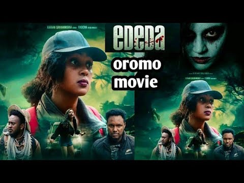 Ededa Fiilmii Afaan Oromoo Haaraa Best Ethiopian Oromo Movie Full HD