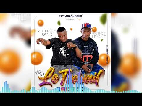 PETIT LOKO LA Vie Feat AKIBOS Le King Le Travail PETIT LOKO LA Vie Feat AKIBOS Le King Le Travail
