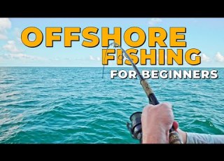 How To Go OFFSHORE Fishing A Beginners Guide