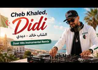 Dzair Hits Cheb Khaled Didi الشاب خالد ديدي Instrumental Remix