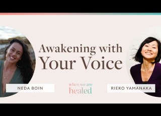 Neda Boin Liberating Your Voice Soul With ACIM When We Are Healed 026