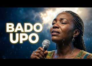 Bado Upo Wimbo Wa Injili 2026 Swahili Worship Song Gospel Music Kenya