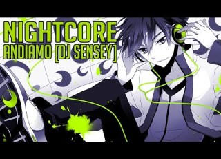  Nightcore Andiamo DJ Sensey
