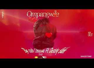 Ompangwile By Big Cock Obutwa Ft Destiny Baibe