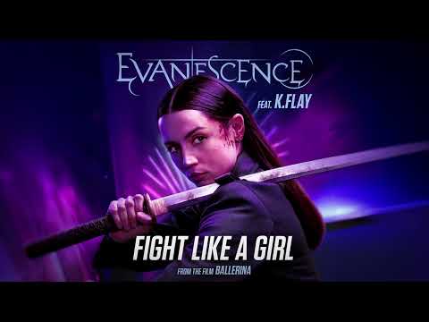 Evanescence Fight Like A Girl Feat K Flay Official Audio From The Film Ballerina