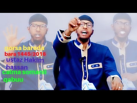 Gorsa Bareda Calma Somanii Qabuu Ustaz Hakim Hassan