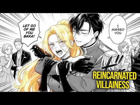 Reincarnated As The Villainess She Acts Evil To Be DUMPED But Her FIANCE Loves It Manga Recap