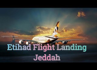  Etihad Flight Landing In Jeddah