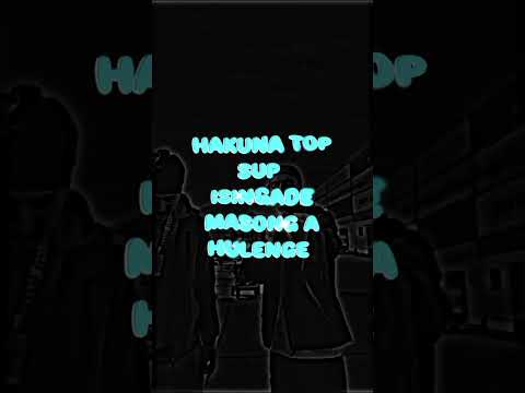 Hakuna Top Sup Isingade Masongs A Mukambo
