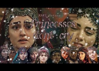 Princesses Don T Cry Kayi Hatuns Dirilis Ertugrul Kurulus Osman Sad Edit