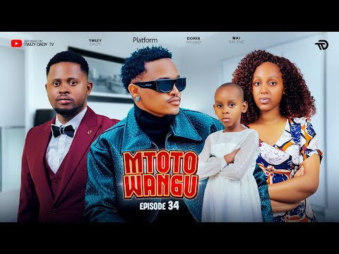 MTOTO WANGU PART 34 Lovestory Love