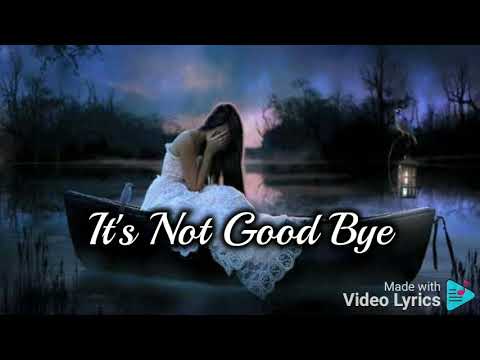 It S Not Goodbye Lyrics By Laura Pausini