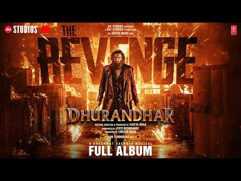 Dhurandhar The Revenge Full Album Ranveer Singh Shashwat Sachdev Aditya Dhar Bhushan Kumar Dhurandhar The Revenge Full Album Ranveer Singh Shashwat Sachdev Aditya Dhar Bhushan Kumar