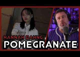 Director Reacts Hannah Bahng Pomegranate MV