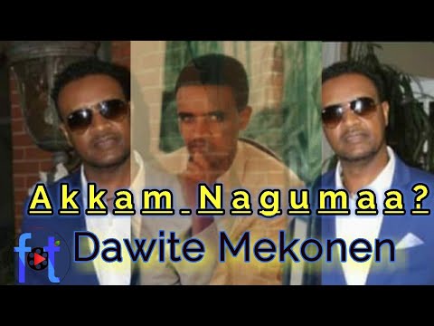 Akkam Nagumaa Dawite Mekonnen